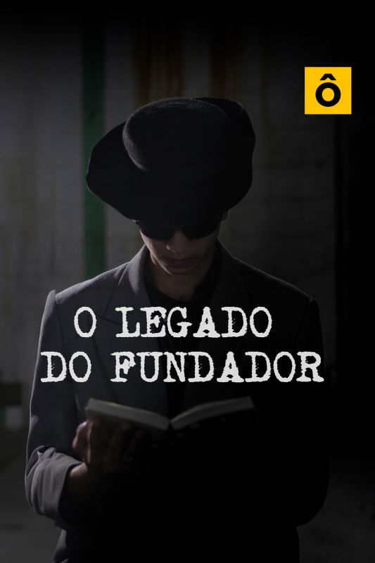 O Legado do Fundador