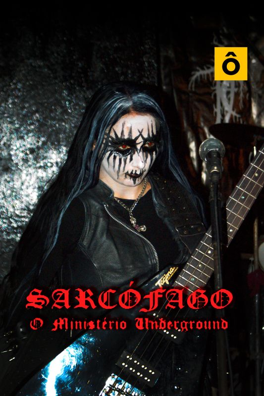 Sarc�fago - O Minist�rio Underground