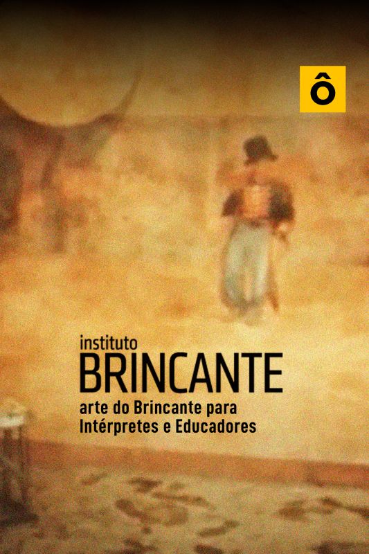 Instituto Brincante - Arte do Brincante para Int�rpretes e Educadores