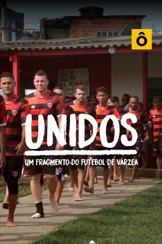 Unidos: Um Fragmento do Futebol de V�rzea