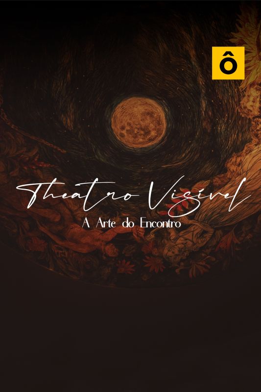 Theatro Vis�vel - A Arte do Encontro